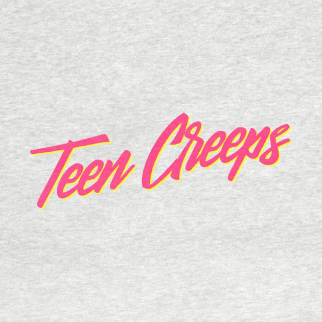 Teen Creeps by TEEN CREEPS